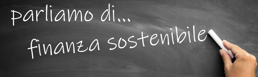 parliamo di finanza sostenibile